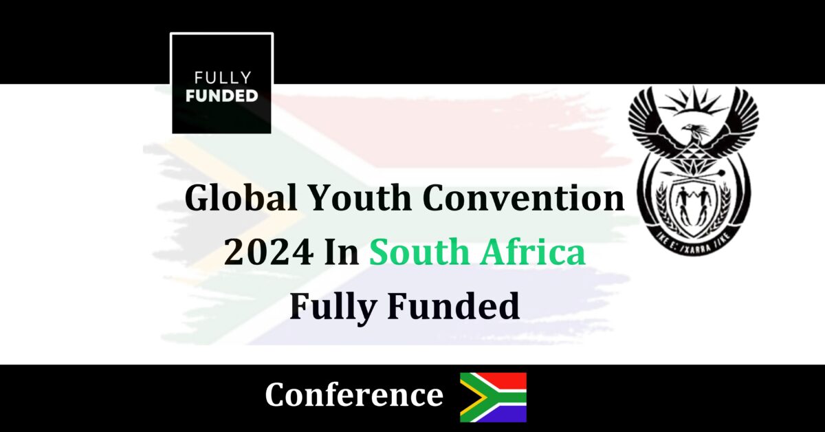 Global Youth Convention in South Africa 2024 | Fully Funded