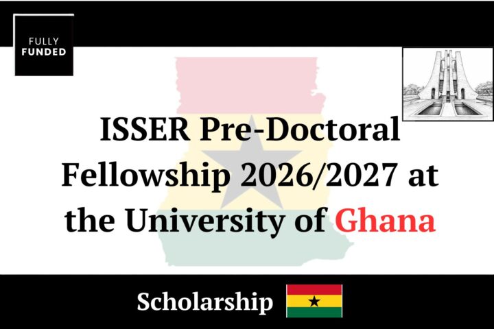 ISSER Pre-Doctoral Fellowship 2026/2027 at the University of Ghana