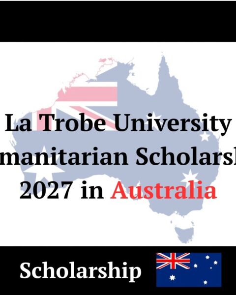 La Trobe University Humanitarian Scholarship 2027 in Australia