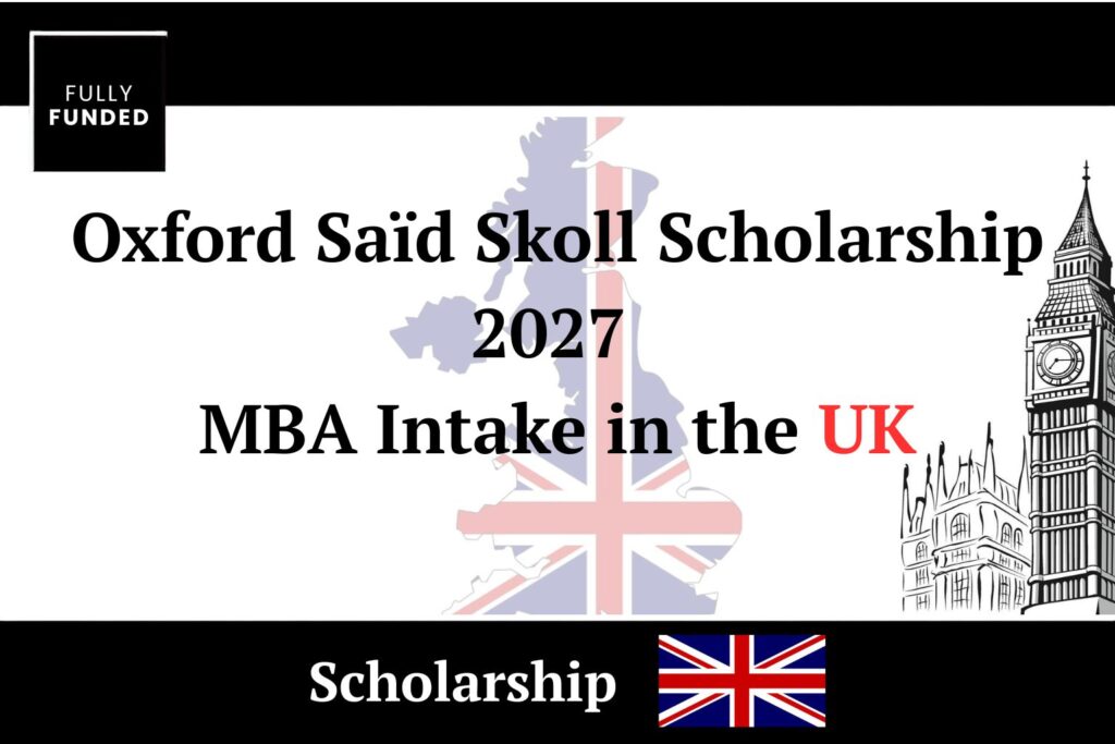 Oxford Saïd Skoll Scholarship – 2027 MBA Intake in the UK