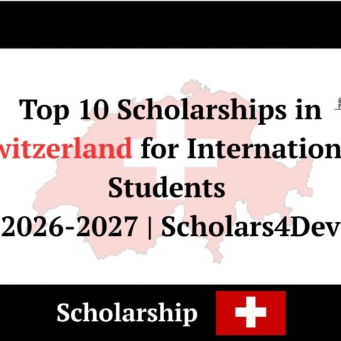 Top 10 Scholarships in Switzerland for International Students 2026-2027 | Scholars4Dev