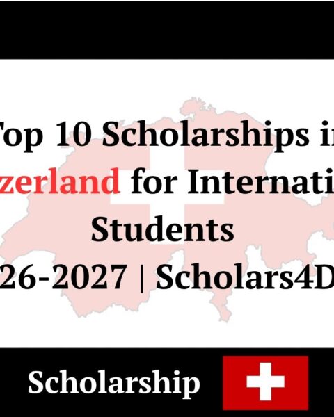 Top 10 Scholarships in Switzerland for International Students 2026-2027 | Scholars4Dev