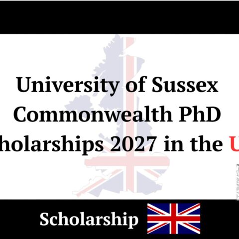 University of Sussex Commonwealth PhD Scholarships 2027 in the UK