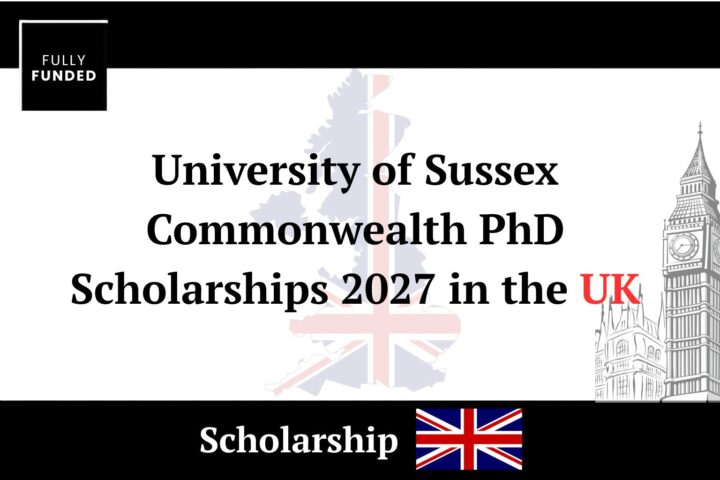 University of Sussex Commonwealth PhD Scholarships 2027 in the UK