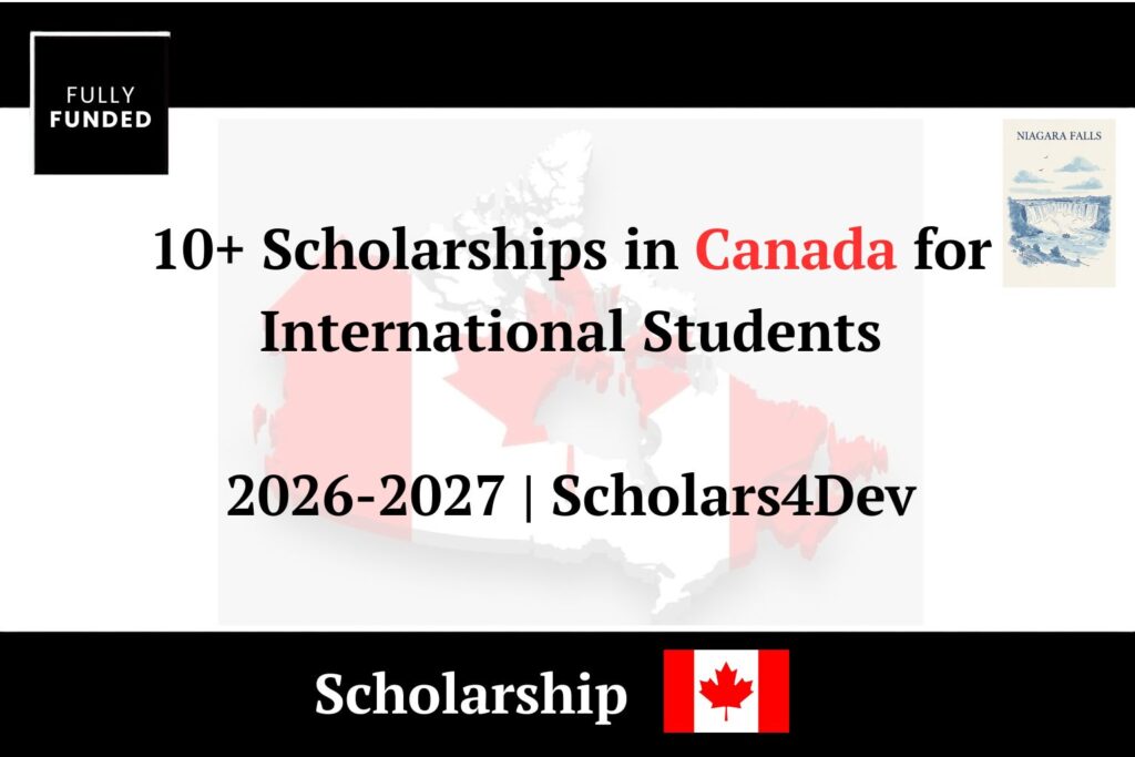 10+ Scholarships in Canada for International Students 2026-2027 Scholars4Dev