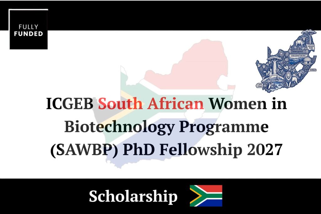 ICGEB South African Women in Biotechnology Programme (SAWBP) PhD Fellowship 2027