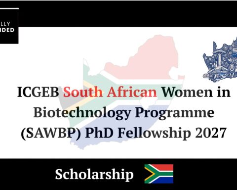 ICGEB South African Women in Biotechnology Programme (SAWBP) PhD Fellowship 2027