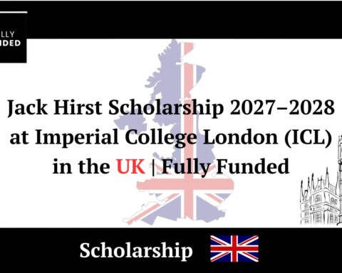 Jack Hirst Scholarship 2027–2028 at Imperial College London (ICL) in the UK Fully Funded